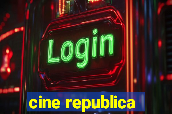 cine republica